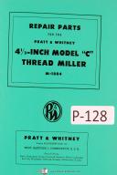 Pratt & Whitney-Whitney-Pratt Whitney 4 1/2 Inch Model C, Thread Miller Parts Lists Manual Year (1949)-4 1/2 Inch-4 1/2\"-C-01
